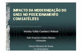 IMPACTO DA MODERNIZAÇÃO DO GNSS NO … · 2012-05-09 · Modernização do GNSS Em conjunto com o projeto de modernização do futuro GPS, uma cooperativa de esforços de investidores