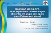 MINEIROS MAIS LEVE: Uma experiência de reeducação ... · visando o emagrecimento saudável e reeducação alimentar •A intervenção psicológica foi baseada na Terapia Cognitivo