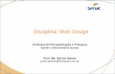Disciplina: Web Design - denan.com.brdenan.com.br/documentos/OitavaAula_WebDesign.pdf · O design responsivo ou layout responsivo expande e contrai com a finalidade de se ... seletor