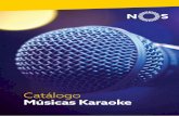Catálogo Músicas Karaoke - nos.pt · Não Dá ao estilo de D.A.M.A. Agora é Tarde ao estilo de D.A.M.A. Como Ela É Bela ao estilo de Agir Parte-me O Pescoço ao estilo de Agir