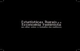 Estatísticas Rurais e a Economia Feministareformaagrariaemdados.org.br/sites/default/files/pageflip-4204232... · A economia dominante e a invisibilidade das mulheres 14 A divisão