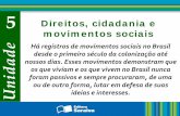 movimentos sociais no Unidade - vesper.org.br · Após o governo de Ernesto Geisel, foram organizados grandes movimentos políticos pela democratização da sociedade: movimento pela