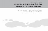 Henrique Neto UMA ESTRATÉGIA PARA PORTUGALpdf.leya.com/2011/Oct/uma_estrategia_para_portugal_piqo.pdf · 2011-10-12 · CAPÍTULO VIII > AS TRÊS FASES DA INOVAÇÃO 105 CAPÍTULO