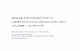 MANIFESTAÇÕES DERMATOLÓGICAS NO DOENTE HIV+antoniorondonlugo.com/wp-content/uploads/2010/05/123-HIV-Manifesta... destruídos os linfócitos T CD4+, uma das principais células alvo