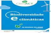 Biodiversidade alterações climáticas - climact.net · O tema é escolhido entre quatro pos-sibilidades diferentes: - Energia eólica, - Floresta autóctone, - Fogos florestais,