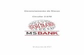 Gerenciamento de Riscos Circular 3 - MSBBank · Estrutura de gerenciamento de riscos ... Assegurar estrutura adequada para a avaliação integrada dos riscos associados ao negócio.