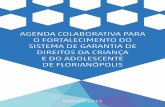 agenda colaborativa para o fortalecimento do sistema de ... · 2 i agenda colaborativa para o sistema de garantia de direitos da criança e do adolescente de florianópolis Fotos