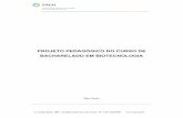PROJETO PEDAGÓGICO DO CURSO DE BACHARELADO EM BIOTECNOLOGIAtico... · desenvolvimento da Biotecnologia no Brasil, em concordância com a Política ... De acordo com a ONU, Biotecnologia