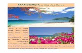 MARTINICA, a ilha das flores - AvenTOURas · conhecida, é um jardim, uma festa da Natureza. Um jardim colorido no coração das Caraíbas... Com uma Natureza exuberante : de praias