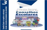 Conselho Escolar - escoladegestores.mec.gov.brescoladegestores.mec.gov.br/site/8-biblioteca/pdf/ce_cad3.pdf · no, visando fomentar a implantação e o fortalecimento de Conselhos