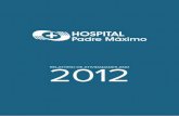 hpmaximo.org.brhpmaximo.org.br/Relatorio Financeiro 2012.pdf · medico-hospitalares permanentes e de qualidade. O objetivo de ser-vir à população está diretamente associado ao