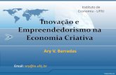 Inovação e Empreendedorismo na Economia Criativa Barradas - IE-UFRJ.pdf · O Estudo considera o complexo industrial de tecnologia e de comunicação e informação e a cadeia produtiva
