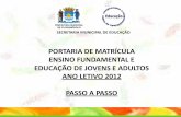 PORTARIA DE MATRÍCULA ENSINO FUNDAMENTAL E EDUCAÇÃO DE ...portal.pmf.sc.gov.br/arquivos/arquivos/pdf/24_10_2011_15.13.57.a88... · PORTARIA DE MATRÍCULA ENSINO FUNDAMENTAL E EDUCAÇÃO