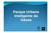 Parque Urbano Inteligente da Gávea - amagavea.org.br · soluções de estacionamento de veículos adequadas ao conceito definido para o Parque; ... Além do Projeto Gávea Inteligente,