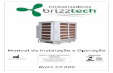 Atenção - Brizztech - Climatizadores · Em geral os melhores resultados são obtidos instalando o climatizador de 1,5 a 2 metros acima do piso. ... Gabinete em Plástico ABS. ...