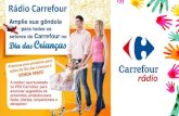 A melhor oportunidade no PDV Carrefour para anunciar ...portfoliodemidia.meioemensagem.com.br/portfolio/midia/conteudo-arq/... · Em operação desde 2002, a Rádio Carrefour é uma