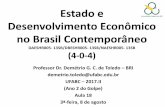Estado e Desenvolvimento Econômico no Brasil Contemporâneo · Desenvolvimento Econômico no Brasil Contemporâneo ... planos de desenvolvimento e com a retomada de políticas industriais,