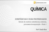QUÍMICA - qcon-assets-production.s3.amazonaws.com · A mistura é formada por duas ou mais substâncias (componentes), logo apresentam composição variável e propriedades químicas