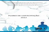 PLANO DE CAPACITAÇÃO 2012 - sgp.univasf.edu.br · parte das informações de treinamento apontadas no Programa de Avaliação de Desempenho ... para o exercício de 2013 através