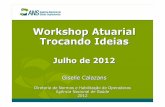 Workshop Atuarial III - ans.gov.br · ANS/Solicitações e Consultas/Garantias Financeiras/Apostila de Referências para Cálculos Econômico-financeiros.