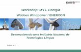 Workshop CPFL Energia - provedor.nuca.ie.ufrj.brprovedor.nuca.ie.ufrj.br/eletrobras/estudos/wslopes.pdf · Aeris Energy Rio Grande do Norte Wobben / ENERCON Pernambuco IMPSA LM Wind