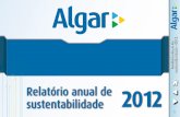 Relatório anual de VXVWHQWDELOLGDGH - algar.com.br · atuação em todo o território nacional, ... Companhia de Telefones do Brasil Central; no mês seguinte, a CTBC adquire a Empresa