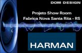 Projeto Show Room Fabrica Nova Santa Rita - RS · ... Sistemas de som para carros e ... Dock Stations e caixas de som para computador; ·Personal: Fones de ... determinar andamento