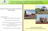 Biocombustíveis e inclusão social: impacto das normas ... · Produção de cana e de açucar e álcool: mais de um milhão de trabalhadores Colheita 50% manual 50% ... 65% da colheita