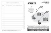 CID CID 1300 CID 1000 CID 700 - cid.ind.br · Eletrodomésticos conforme ABNT NBR NM 60335-1 e “Particular requirements for walk behind and handheld lawn trimmers and lawn edge