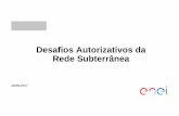 Desafios Autorizativos da Rede Subterrânea - RPM Brasil · das sete maravilhas do mundo moderno? REALIDADE ENEL RIO Em execução 180km de redes subterrâneas (novas saídas de alimentadores)