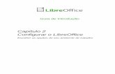 Capítulo 2 - Configurar o LibreOffice · Abre um menu de contexto Ctrl (Control) ... exibem a lista como aparece quando um documento do Writer estiver aberto. Clique no marcador
