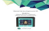 Manual da Sua Impressora 3D Modelos Cliever CL2 Pro 1 ... CL2 Pro 1 e 2.pdf · Manual da Sua Impressora 3D . ... Estrutura metálica: ... Como se não bastasse desenvolver o melhor