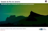Estado do Rio de Janeiro - amchamrio.com · Portos em projeto Heliportos Plataformas Logísticas (estudo) EF-118 (em projeto) ... 2021 INDÚSTRIA E SERVIÇOS Memorando de Entendimento