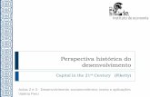 Perspectiva histórica do desenvolvimento - ie.ufrj.br · Insight para estudo do século XXI – quando as taxas de crescimento da população e da produtividade forem ... Capital