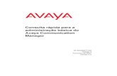 Consulta rápida para a administração básica do Avaya ...support.avaya.com/elmodocs2/comm_mgr/r4_0/pdfs/03_300363PTBR_3.pdf · Terminal de acesso ao sistema (SAT) — permite conexão