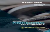 MESTRADO PROFISSIONAL - FGV-EESPeesp.fgv.br/sites/eesp.fgv.br/files/file/Informativo_politicas_2.pdf · O Mestrado Profissional em Economia - área Políticas Sociais (MPEPS) - destina-se