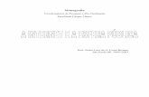 Monografia 02 - A Internet e a Esfera P blica) 02... · principalmente, da obra clássica de Jürgen Habermas “ Mudança estrutural da esfera pública ”, que jamais poderia ficar