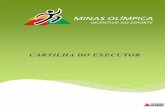 O Minas Olímpica Incentivo ao Esporte é um programa de ...incentivo.esportes.mg.gov.br/wp-content/uploads/2013/11/Cartilha... · • Projeto desportivo: o projeto esportivo ou paradesportivo