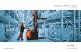Stackers Elétricos Toyota document... · BT Staxio são construídos de acordo com o Sistema de Produção Toyota, assegurando os mais elevados níveis de qualidade, durabilidade