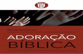 Misael Nascimento ADORAÇÃO BÍBLICA - ipbriopreto.org.br · adoração monoteísta — o culto ao Deus único de Abraão. No entanto, a adoração cristã difere da No entanto,