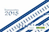 Ministério dos Transportestransportes.gov.br/images/2016/05/Transportes2015Versao_Web.pdf · 98 . 13.459 . Ministério dos Transportes Principais Resultados Rodovias . Transportes