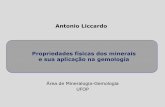 Antonio Liccardo Propriedades físicas dos minerais e sua ...files.geodiversidade-na-educacao4.webnode.com/200000085-63e5364de6... Propriedades físicas dos minerais e sua aplicação