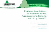Práticas linguísticas na fronteira Brasil /Uruguay: una ...cursos.unipampa.edu.br/.../03/SLIDES-OFICINA-PRONTOS-Isaphi-e-Sara.pdf · • Conforme Hissa (2002, p.34), “O marco