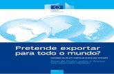 Pretende exportar para todo o mundo? - trade.ec.europa.eutrade.ec.europa.eu/doclib/docs/2013/february/tradoc_150545.pdf · Estratégia de acesso ao mercado A Base de Dados para o