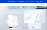 REDE VINTI4 - bcv.cv · Isenção de responsabilidade Os Cadernos do Banco de Cabo Verde revestem-se de uma finalidade meramente informativa e pedagógica. Não contêm informações