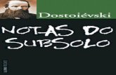 Notas do Subsolo - Portal Conservador · Fiódor Dostoiévski e seu irmão Mikhail foram eles próprios donos de duas revistas, Epokha (Época) e Vrêmia (Tempo). O personagem-narrador