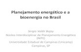 Planejamento energético e a bioenergia no Brasil · atividade de Estado, enquanto que o planejamento é uma atividade ... Secretaria de Geologia, Mineração e ... Contratação