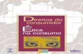 Direitos do consumidor Ética no consumo - formare.org.br · direito do consumidor deverão ser escritas em destaque (com letras maiúsculas, em negrito ou qualquer outro meio que