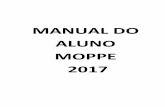 MANUAL DO ALUNO MOPPE 2017 - moppe.com.br do Aluno 2017_site.pdf · Avaliação contínua e paralela ao processo de aprendizagem; 3. Avaliação final. ... mediante requerimento dirigido