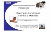 Seminário Conciliação Família e Trabalho fileimplantación de las prácticas de flexibilidad e integración trabajo familia-vida personal en las empresas y su impacto en las personas